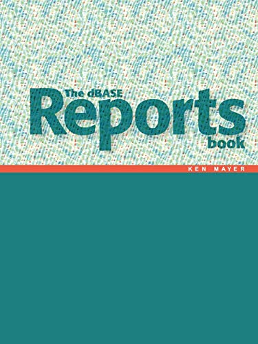 The DBASE Reports Book