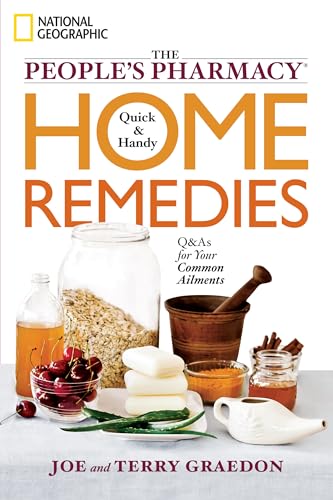 The People's Pharmacy Quick and Handy Home Remedies