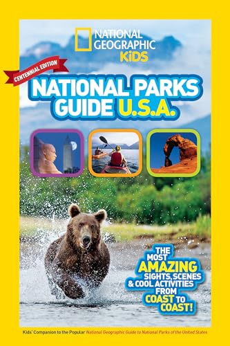 National Geographic Kids National Parks Guide USA Centennial Edition
