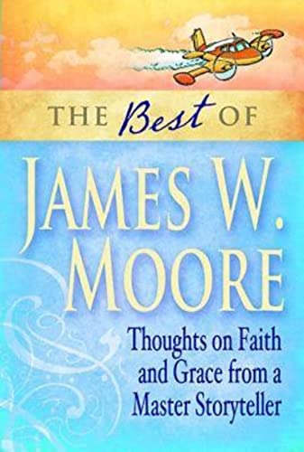 The Best of James W. Moore