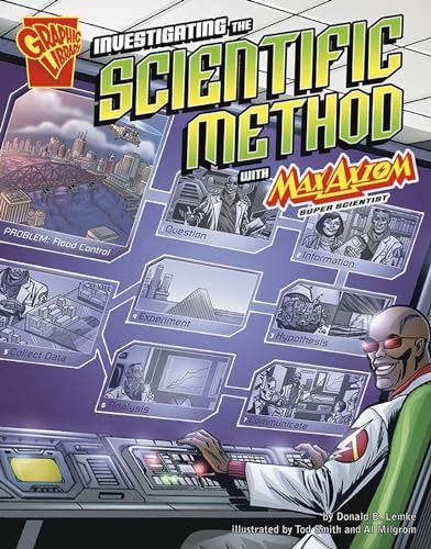 Graphic Science Investigating the Scientific Method with Max Axiom, Super Scientist