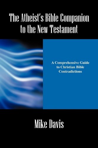 The Atheist's Bible Companion to the New Testament