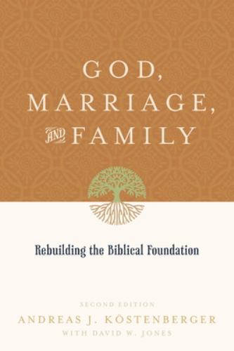 God, Marriage, and Family
