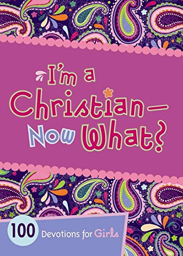 I'm a Christian--Now What?