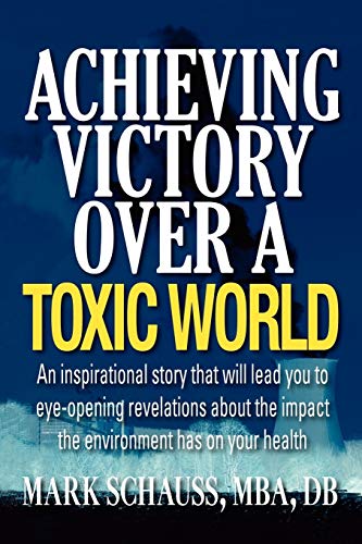 Achieving Victory Over A Toxic World