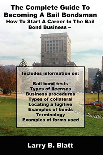 The Complete Guide To Becoming A Bail Bondsman