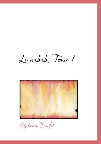 Le Nabab, Tome I