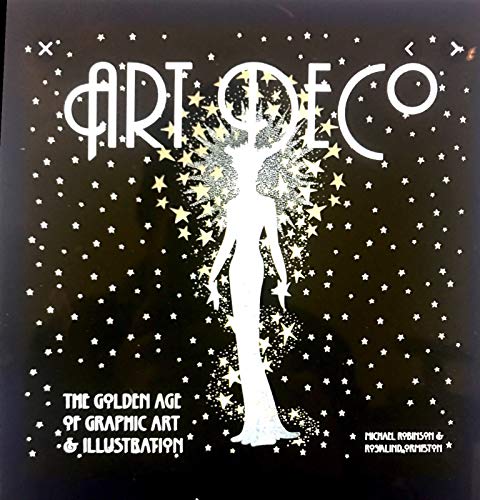 Art Deco The Golden Age of Graphic Art Illustration