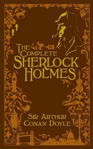 The Complete Sherlock Holmes (Volume II Signature Edition)
