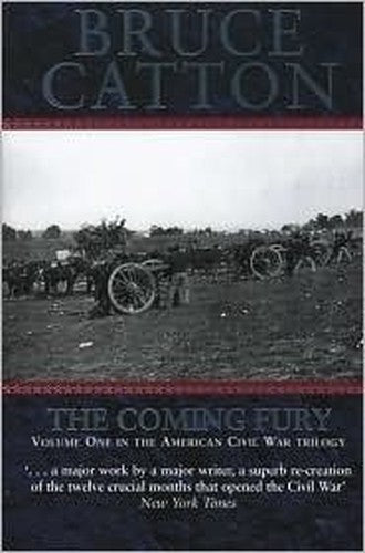 The Coming Fury (American Civil War Trilogy, Vol. 1)