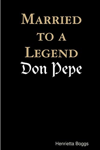 Married to a Legend, "Don Pepe"