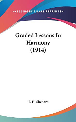 Graded Lessons In Harmony (1914)
