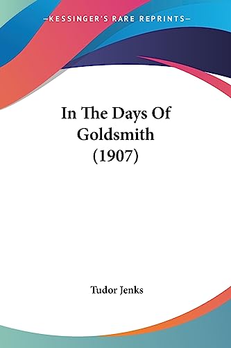 In The Days Of Goldsmith (1907)