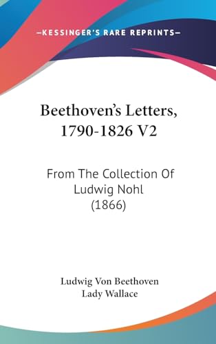 Beethoven's Letters, 1790-1826 V2