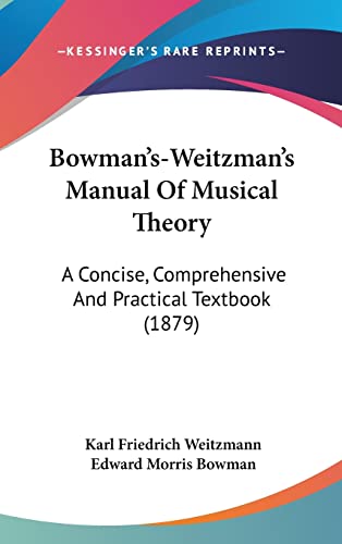 Bowman's-Weitzman's Manual Of Musical Theory