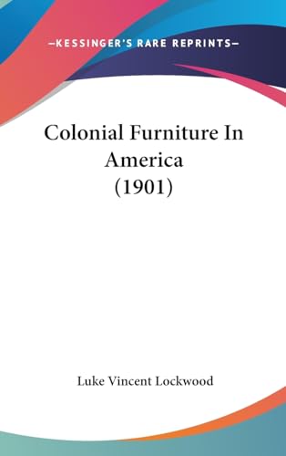 Colonial Furniture In America (1901)