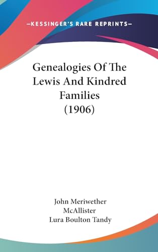 Genealogies Of The Lewis And Kindred Families (1906)