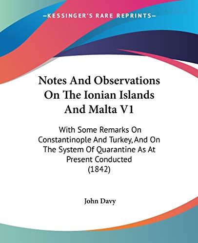 Notes And Observations On The Ionian Islands And Malta V1
