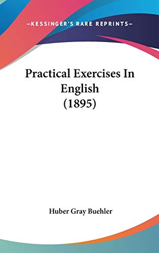Practical Exercises In English (1895)