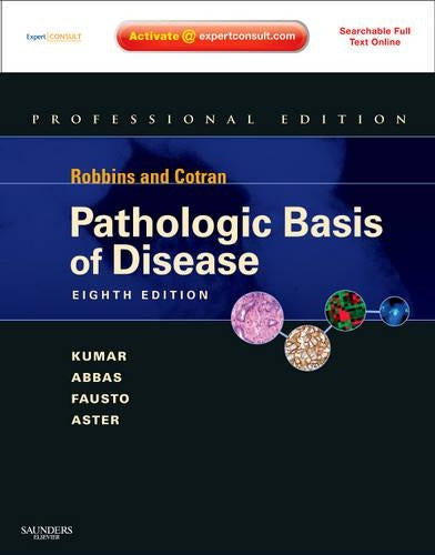Robbins and Cotran Pathologic Basis of Disease