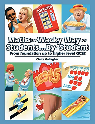 Maths the Wacky Way for Students...By a Student