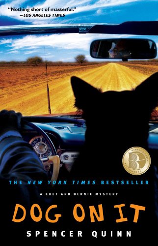 Dog on It: A Chet and Bernie Mystery