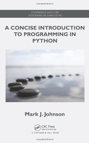 A Concise Introduction to Programming in Python