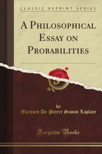 A Philosophical Essay on Probabilities (Classic Reprint)