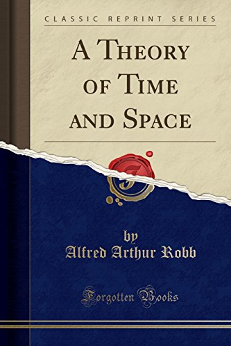 A Theory of Time and Space (Classic Reprint)