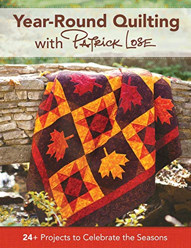 Year-Round Quilting With Patrick Lose