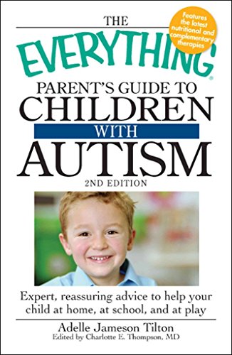 The Everything Parent's Guide to Children with Autism