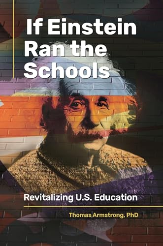 If Einstein Ran the Schools