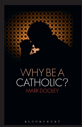 Why Be a Catholic?
