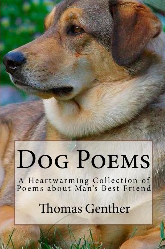Dog Poems: A Heartwarming Collection of Poems about Man's Best Friend