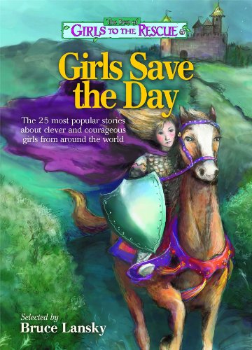 The Best of Girls to the Rescue--Girls Save the Day