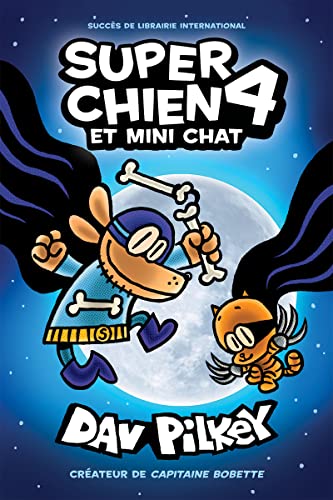 Super Chien: N° 4 - Super Chien Et Mini Chat