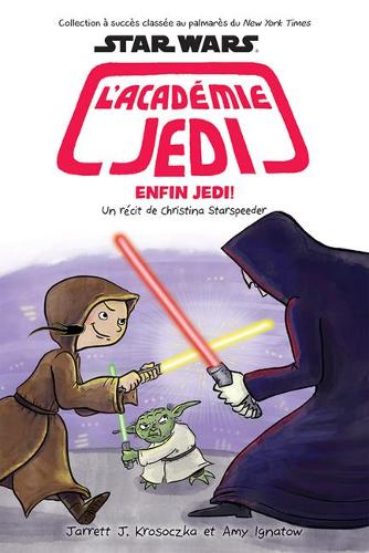 Star Wars: l'Academie Jedi: N 9: Enfin Jedi!