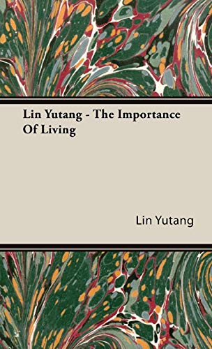 Lin Yutang - The Importance Of Living