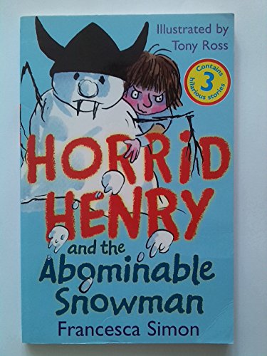 Horrid Henry and the Abominable Snowman, Horrid Henry's Rainy Day, Moody Margaret's Makeover.