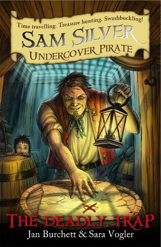 The Sam Silver: Undercover Pirate: The Deadly Trap