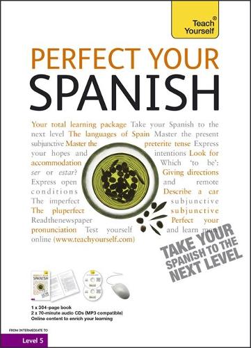 Perfect Your Spanish 2E: Teach Yourself