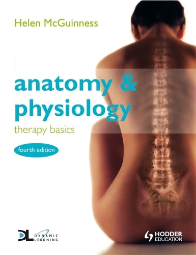Anatomy & Physiology: Therapy Basics Fourth Edition