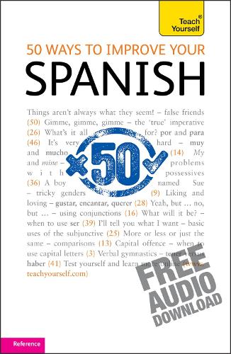 50 Ways to Improve your Spanish: Teach Yourself