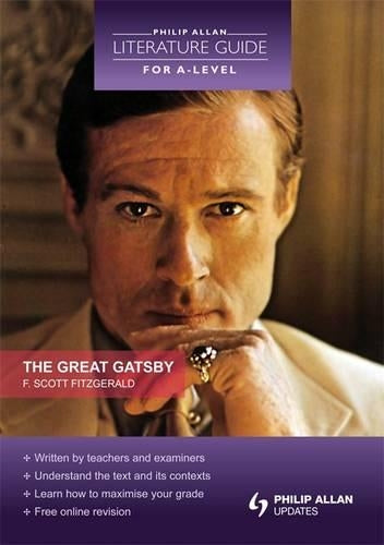 Philip Allan Literature Guide (for A Level): The Great Gatsby