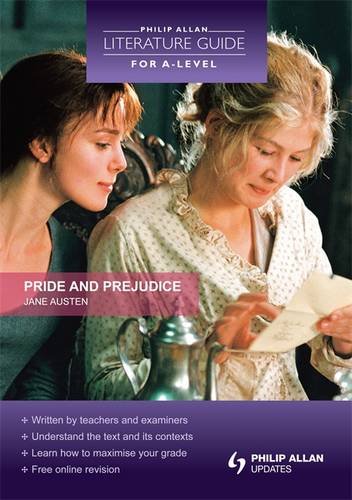 Philip Allan Literature Guide (for A-Level): Pride and Prejudice