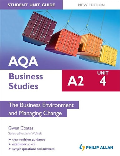 AQA A2 Business Studies Student Unit Guide New Edition: Unit 4 the Business Environment and Managing Change