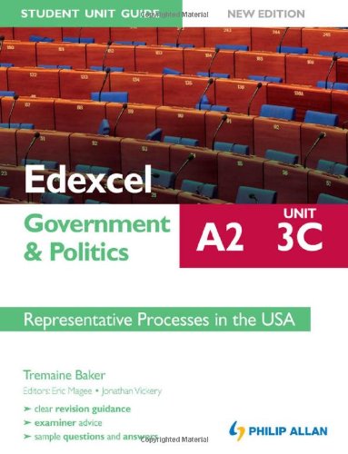 Edexcel A2 Government & Politics Student Unit Guide: Representative Processes in the USA