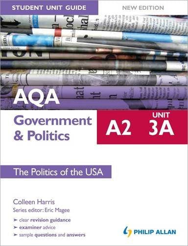AQA A2 Government & Politics Student Unit Guide: Unit 3a the Politics of the USA