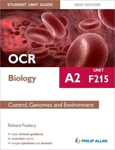 OCR A2 Biology Student Unit Guide (New Edition): Unit F215 Control, Genomes and Environment