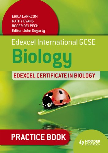 Edexcel International GCSE and Certificate in Biology Practice Book